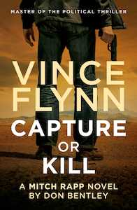 Capture or Kill Vince Flynn Don Bentley