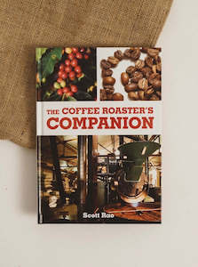 The Coffee Roasters Companion - Scott Rao