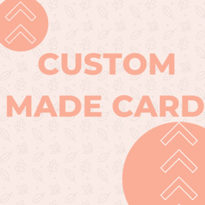 A Custom Made Card - Confetti Card Studio