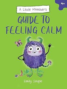 A Little Monsters Guide to Feeling Calm