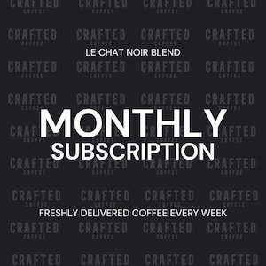 SUBSCRIPTION Monthly Le Chat Noir Blend