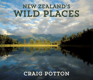 New Zealand’s Wild Places