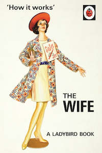 The Ladybird Book of How it Works: The Wife