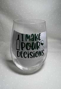 Gift: I make pour decisions