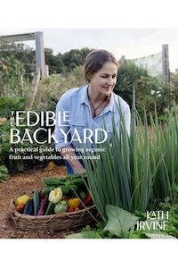 The Edible Backyard | Kath Irvine