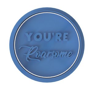 You're Roarsome Cookie Stamp Embosser - (75mm)