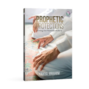 Books: Prophetic Protections: Living the Sunnah of Dua