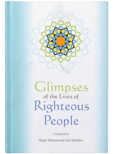 Seerah: Glimpses Of The Lives Of Righteous People