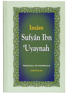 The Biography Of Imam Sufyan Uyaynah