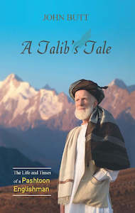 Seerah: A Talib's Tale: The Life and Times of a Pashtoon Englishman