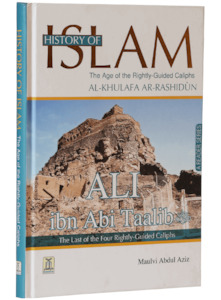 Seerah: Ali Ibn Abi Talib (Age of the Rightly Guided Caliph Series)