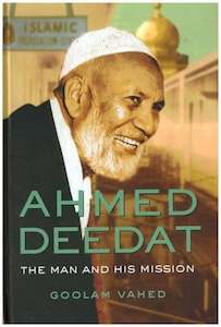 History: Ahmed Deedat: The Man and His Mission