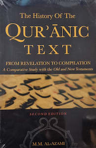 History: The History of The Quranic Text, from Revelation to Compilation - A Comparative Study with the Old and New Testaments