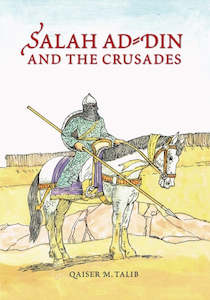 Ṣālaḥ al-Dīn al-Ayyūbī and the Crusades