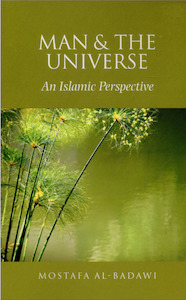 Man and the Universe: An Islamic Perspective