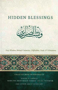 Spirituality: Hidden Blessings: Forty Wisdoms Behind Calamities, Difficulties, Trial & Tribulations