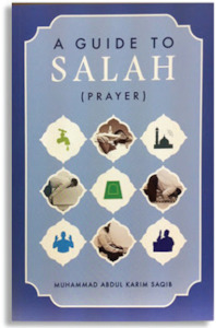 A Guide to Salah (Prayer)