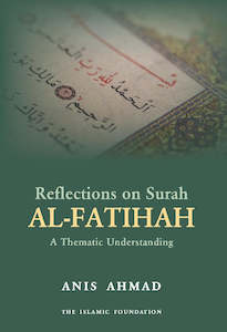 Prayer Spirituality: Reflections on Surah Al-Fatihah