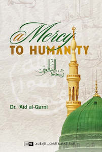 Seerah 1: A Mercy to Humanity