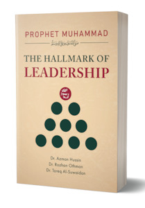 Seerah 1: Prophet Muhammad ﷺ: The Hallmark of Leadership