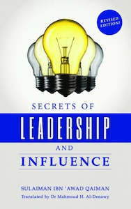 Secrets of Leadership and Influence, Inspired by the Life of the Greatest Leader…