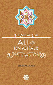 Ali ibn Abi Talib (The Age of Bliss)