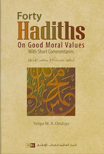 Forty Hadith on Good Moral Values