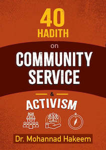 Hadith: 40 Hadith on Community Service and Activism