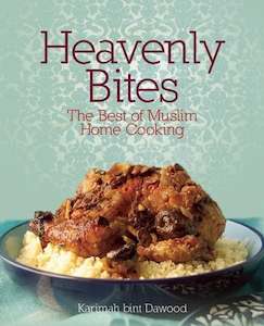 Heavenly Bites: The Best of Muslim Home Cooking