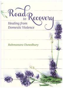 Family: Road to Recovery Healing from Domestic Violence