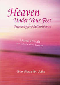 Heaven Under Your Feet: Pregnancy for Muslim Women