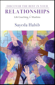 Family: Discover the Best in Your Relationships: Life Coaching for Muslims