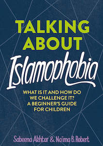 Talking About Islamophobia: A Beginner's Guide for Children