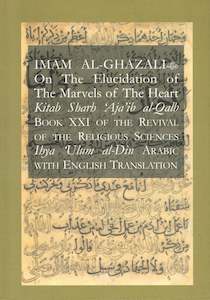 The Marvels of the Heart by Imam Al-Ghazali