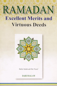 Ramadan Excellent Merits And Virtuous Deeds