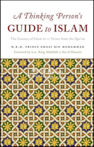 A Thinking Persons Guide to Islam: The Essence of Islam in 12 Verses from the Quran