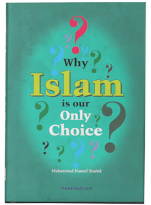 Why Islam Is Our Only Choice