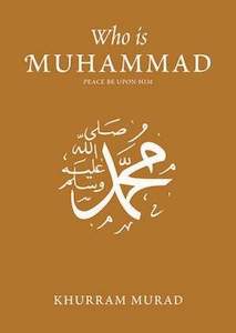 Concise Seerah: Who Is Muhammad ﷺ