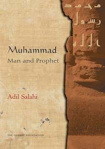 Detailed Seerah: Muhammad ﷺ: Man and Prophet, A Complete Study of the Life of the Prophet of Islam