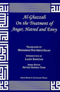 Al-Ghazali On The Treatment Of Anger Hatred And Envy