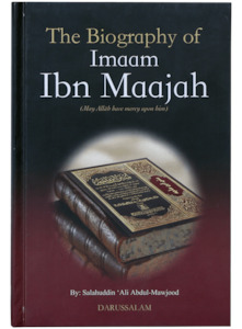 The Biography of Imam Ibn Majah R.A