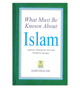 What Must Be Known About Islam