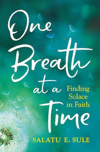 One Breath at a Time: Finding Solace in Faith