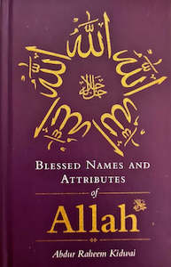 Allahs Names Attributes: Blessed Names and Attributes of Allah