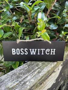 Boss Witch Wooden Sign