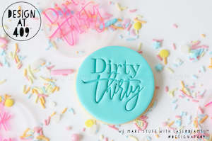 Dirty Thirty Acrylic Embosser Stamp