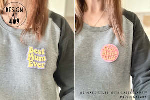 Rad Goodies: Cool Mums Club or Best Mum Ever Badge (Double Layered)