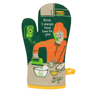 Gift: Bitch, I Have Time Oven Mitt