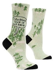 Gift: I Fucking Love It Out Here (Woods) Crew Socks