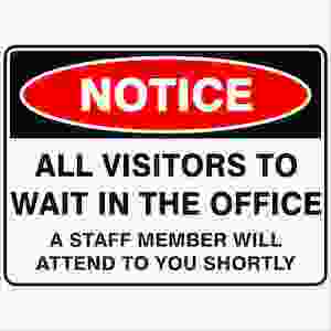 All Visitors To Wait In The Office